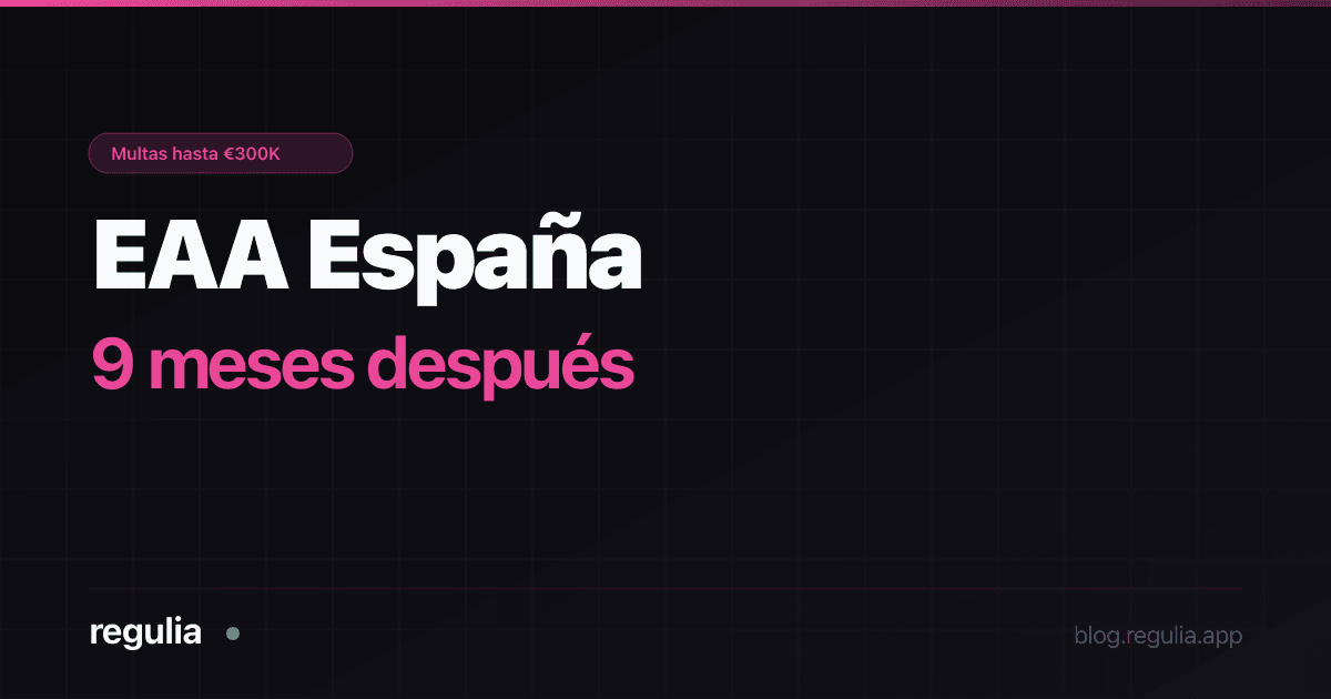 EAA Enforcement in Spain: What Happened 9 Months After June 2025